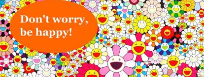 Don’t worry be happy
