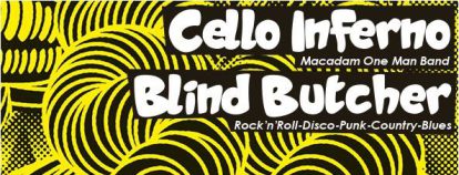 Blind Butcher + Cello Inferno