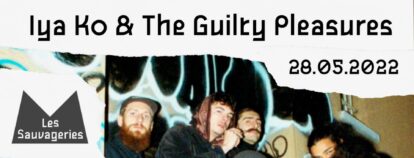 IYA KO & THE GUILTY PLEASURES + MICHALE WELDEMHART